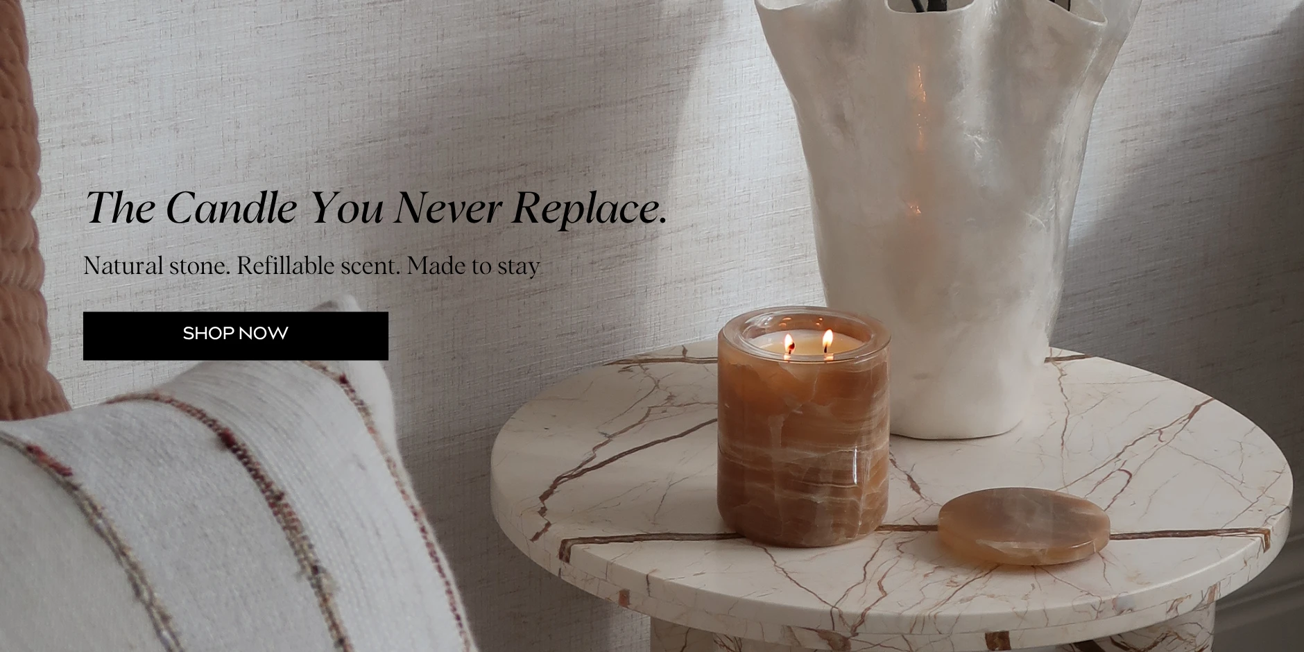 Buy once, burn forever.
